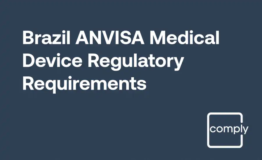 Brazil ANVISA Medical Device Regulatory Requirements