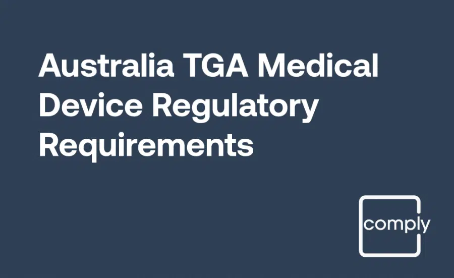 Australia TGA Medical Device Regulatory Requirements