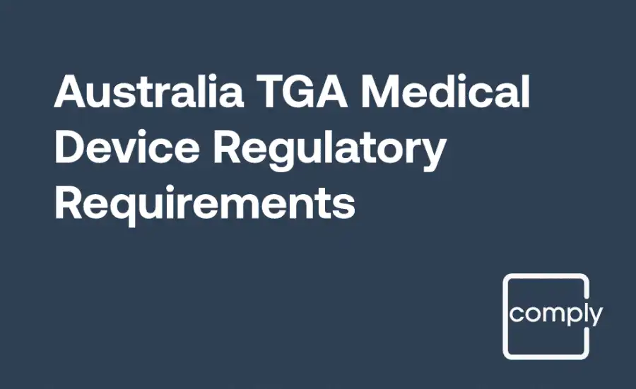 Australia TGA Medical Device Regulatory Requirements