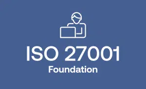 ISO 27001 Foundation Training for Information Security Management Systems (ISMS)