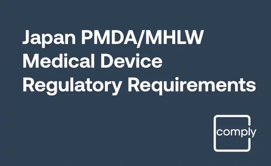 Japan PMDA/MHLW Medical Device Regulatory Requirements