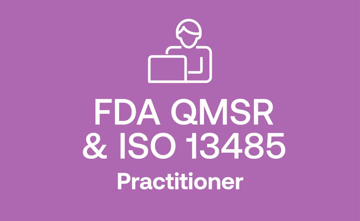 FDA QMSR + ISO 13485 Practitioner Training