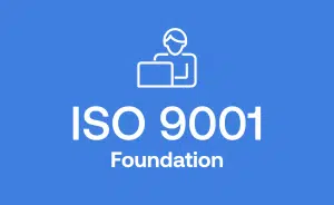 ISO 9001 Foundation Training for Quality Management Systems (QMS)